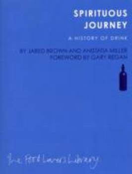 Paperback Spirituous Journey: A History of Drink Book