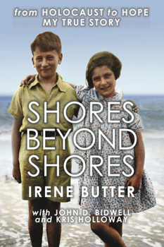 Paperback Shores Beyond Shores: From Holocaust to Hope - My True Story Book