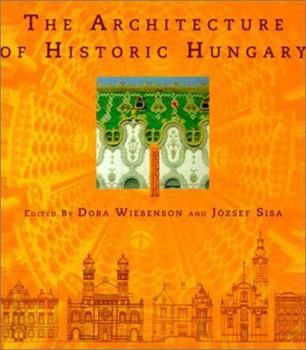 Hardcover The Architecture of Historic Hungary Book