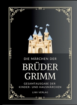 Paperback Grimms Märchen. Gesamtausgabe: Enthält sämtliche 200 Kinder- und Hausmärchen [German] Book