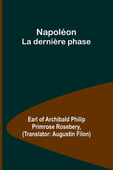 Napoléon: La dernière phase (French Edition)