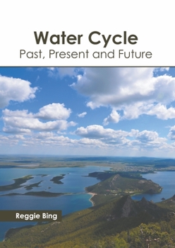 Hardcover Water Cycle: Past, Present and Future Book
