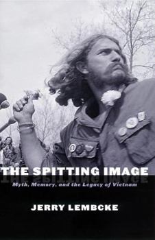 Hardcover The Spitting Image: Myth, Memory, and the Legacy of Vietnam Book