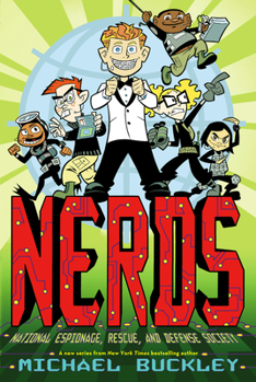 NERDS: National Espionage, Rescue, and Defense Society (Book One) - Book #1 of the NERDS