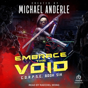 Embrace the Void - Book #6 of the C.O.R.P.S.E.