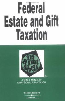 Paperback Federal Estate and Gift Taxation in a Nutshell Book