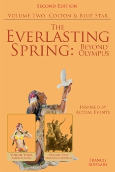 Paperback The Everlasting Spring: Beyond Olympus: Colton and Blue Star Book