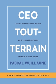 Paperback CEO Tout-Terrain: Les 4x4 principes pour réussir dans tous les secteurs partout dans le monde [French] Book