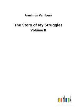Paperback The Story of My Struggles Book