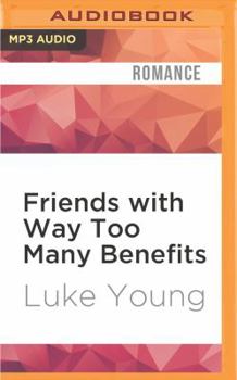 Friends With Too Many Benefits