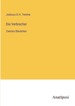 Paperback Die Verbrecher: Zweites Bändchen [German] Book