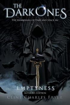 Paperback The Dark Ones: The Guardians of Time and Space in Emptyness Book