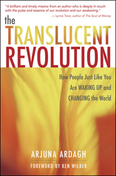 Paperback The Translucent Revolution: How People Just Like You Are Waking Up and Changing the World Book