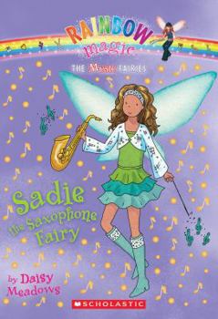 Sadie the Saxophone Fairy - Book #7 of the Music Fairies