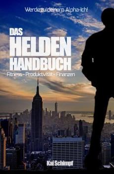 Paperback Das Helden Handbuch: Fitness - Produktivität- Finanzen [German] Book