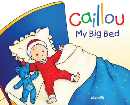 Hardcover Caillou: My Big Bed Book
