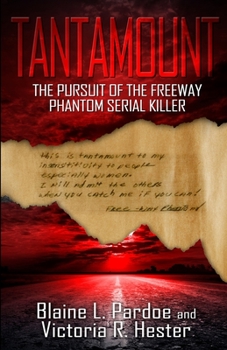 Paperback Tantamount: The Pursuit Of The Freeway Phantom Serial Killer Book