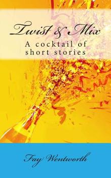 Paperback Twist & Mix: A cocktail of short stories Book