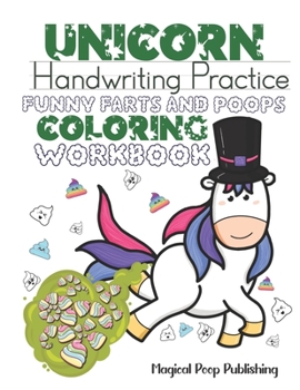 Unicorn Handwriting Practice Funny Farts and Poops Coloring Workbook: Letter Tracing For Kids