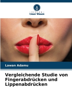 Paperback Vergleichende Studie von Fingerabdrücken und Lippenabdrücken [German] Book