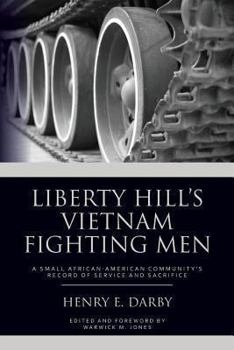 Liberty Hill's Vietnam Fighting Men: A Small African-American Community Record of Service and Sacrifice