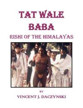 Paperback Tat Wale Baba: Rishi of the Himalayas Book