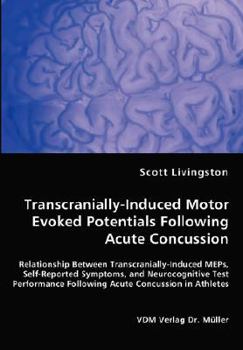 Paperback Transcranially-Induced Motor Evoked Potentials Following Acute Concussion Book