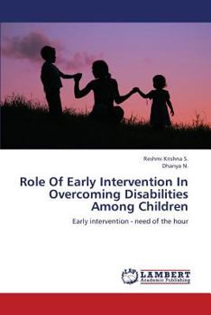 Paperback Role of Early Intervention in Overcoming Disabilities Among Children Book