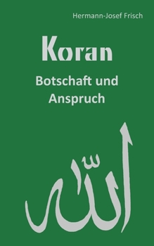 Paperback Koran: Botschaft und Anspruch [German] Book