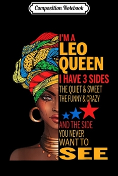 Paperback Composition Notebook: I'm A Leo Queen I Have 3 Sides - Birthday Journal/Notebook Blank Lined Ruled 6x9 100 Pages Book