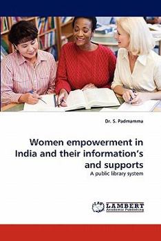 Paperback Women Empowerment in India and Their Information's and Suppowomen Empowerment in India and Their Information's and Supports Rts Book