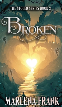 Broken - Book #2 of the Stolen Series