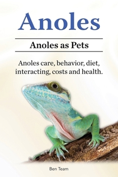 Paperback Anoles. Anoles as Pets. Anoles care, behavior, diet, interacting, costs and health. Book