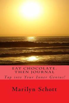 Paperback Eat Chocolate. Then Journal: Tap into Your Inner Genius! Book