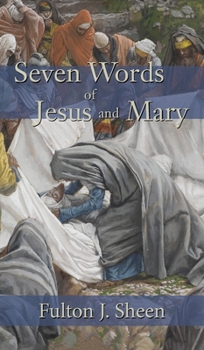 Hardcover Seven Words of Jesus and Mary Book