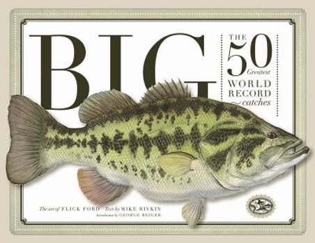 Hardcover Big: The 50 Greatest World Record Catches Book