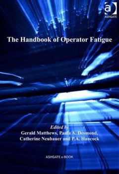 Hardcover The Handbook of Operator Fatigue Book