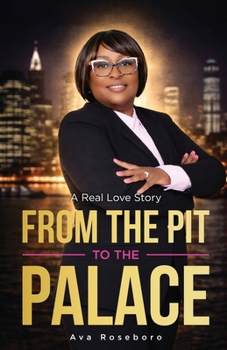 Paperback From The Pit To The Palace: A Real Love Story Book