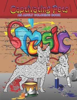 Paperback Captivating Pets: Adult Coloring Book