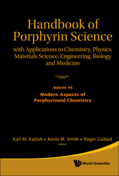 Handbook of Porphyrin Science: With Applications to Chemistry, Physics, Materials Science, Engineering, Biology and Medicine (46)