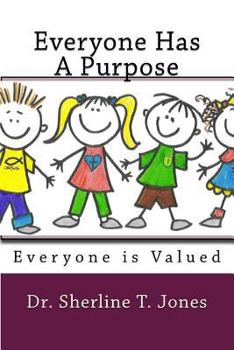 Paperback Everyone Has A Purpose: You Are Valued Book