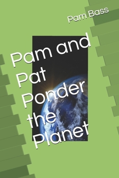 Pam and Pat Ponder the Planet (A-Z Adventures)