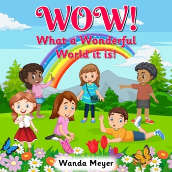 Paperback WOW! What a Wonderful World it is! Book
