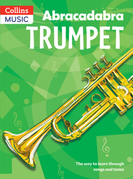Paperback Abracadabra Trumpet (Pupil's Book): The Way to Learn Through Songs and Tunes Book