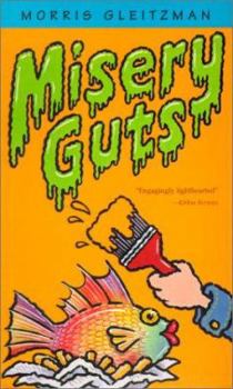 Misery Guts - Book #1 of the Misery Guts
