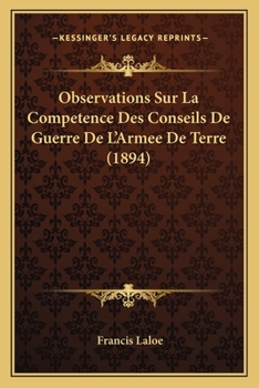 Paperback Observations Sur La Competence Des Conseils De Guerre De L'Armee De Terre (1894) [French] Book