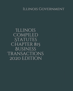 Paperback Illinois Compiled Statutes Chapter 815 Business Transactions 2020 Edition [Large Print] Book