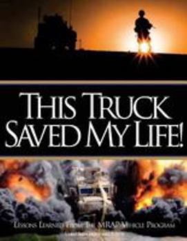 Paperback This Truck Saved My Life Lessons Learned from the MRAP Vehicle Program Book