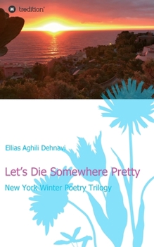 Paperback Let's Die Somewhere Pretty Book