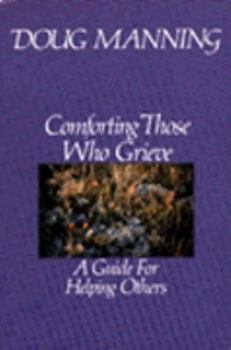 Paperback Comforting Those Who Grieve Book